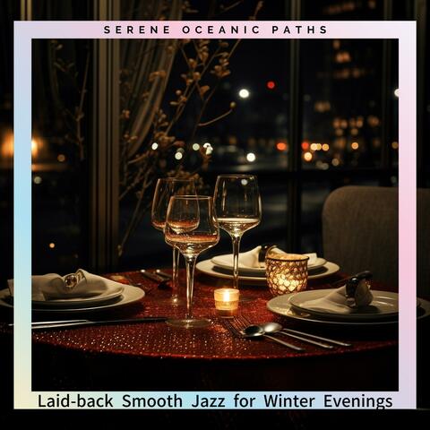 Laid-back Smooth Jazz for Winter Evenings