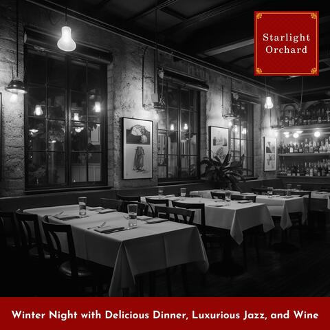 Winter Night with Delicious Dinner, Luxurious Jazz, and Wine