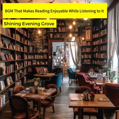 Bgm That Makes Reading Enjoyable While Listening to It