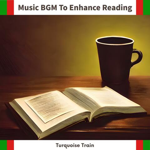 Music Bgm to Enhance Reading