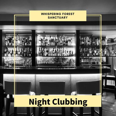 Night Clubbing