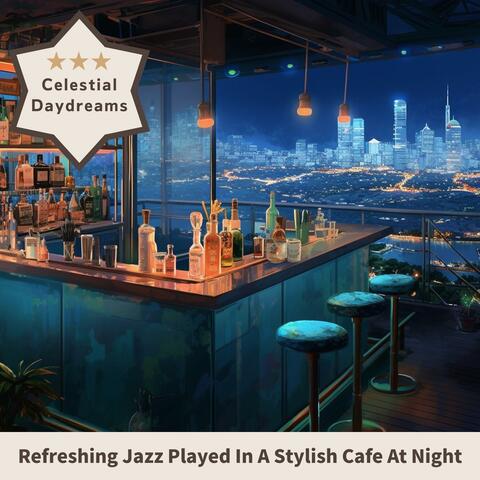 Refreshing Jazz Played in a Stylish Cafe at Night