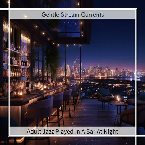 Adult Jazz Played in a Bar at Night