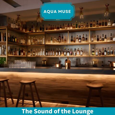 The Sound of the Lounge