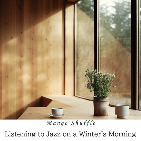 Listening to Jazz on a Winter's Morning