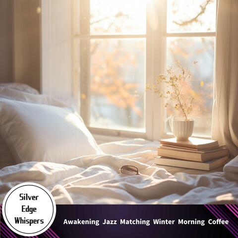 Awakening Jazz Matching Winter Morning Coffee