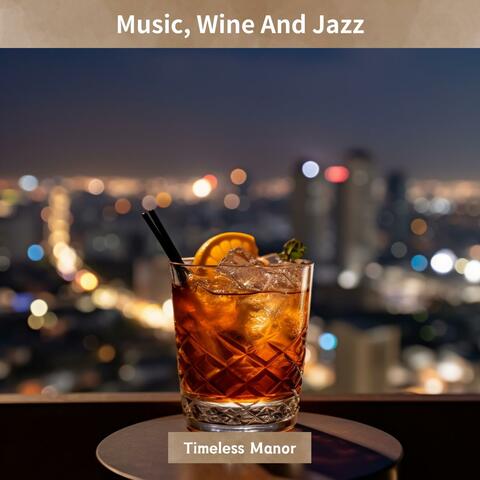 Music, Wine and Jazz