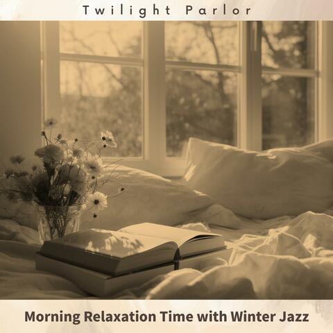 Morning Relaxation Time with Winter Jazz