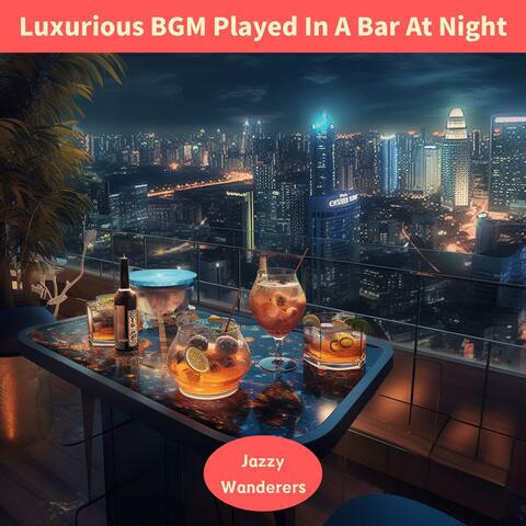 Luxurious Bgm Played in a Bar at Night