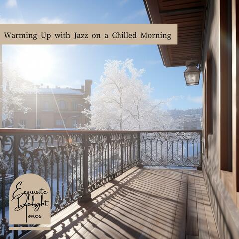 Warming up with Jazz on a Chilled Morning