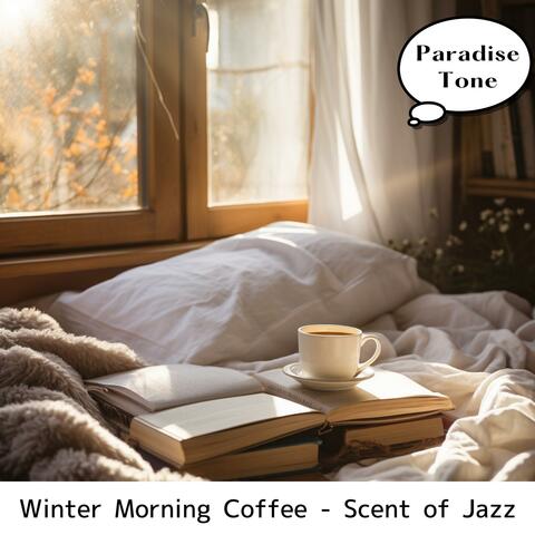 Winter Morning Coffee-Scent of Jazz