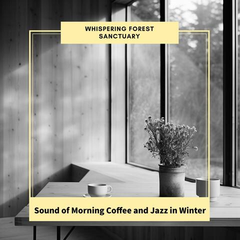 Sound of Morning Coffee and Jazz in Winter