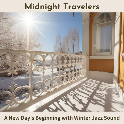A New Day's Beginning with Winter Jazz Sound