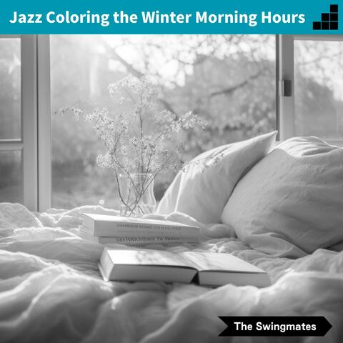 Jazz Coloring the Winter Morning Hours