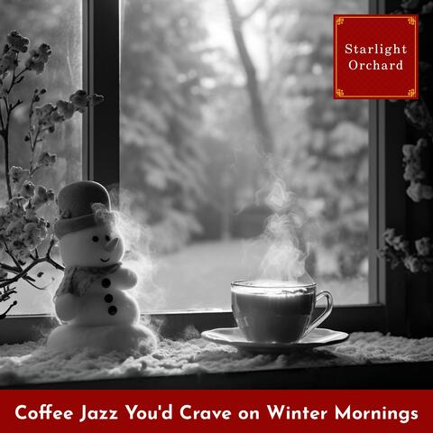 Coffee Jazz You'd Crave on Winter Mornings