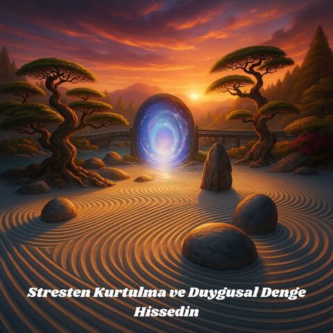 Stresten Kurtulma ve Duygusal Denge Hissedin