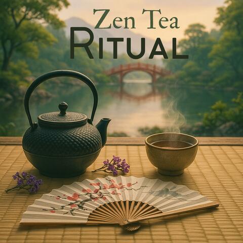 Zen Tea Ritual