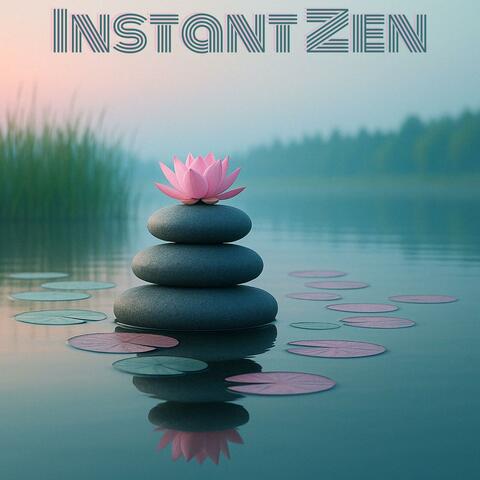 Instant Zen