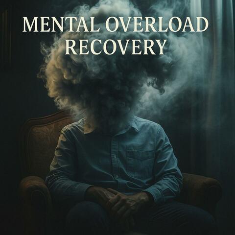 Mental Overload Recovery