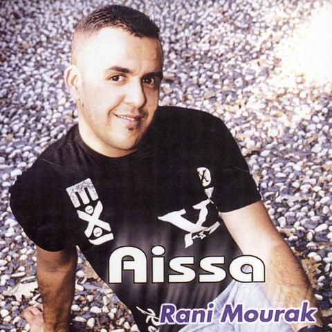 Aïssa, Rani Mourak