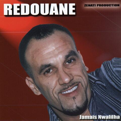 Redouane, Jamais nwalilha