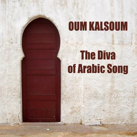 Oum Kalsoum, The Diva of Arabic Song