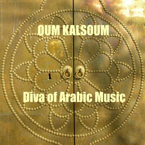 Oum Kalsoum, Diva of Arabic Music