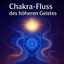 Transzendenz durch Chakrenfluss
