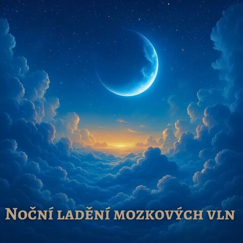 Noční ladění mozkových vln pro zklidnění mysli