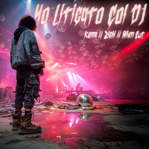 HO LITIGATO COL DJ