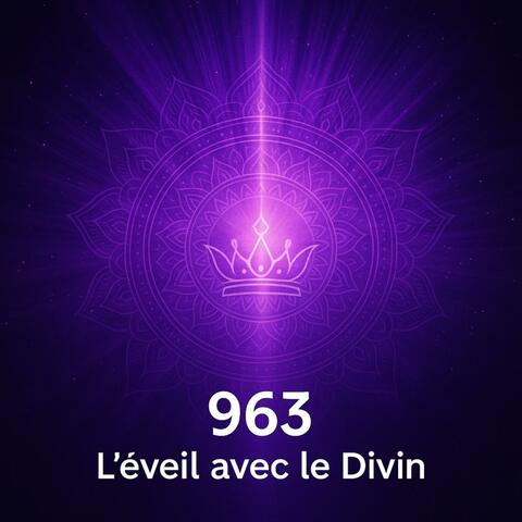 963 L'éveil avec le Divin