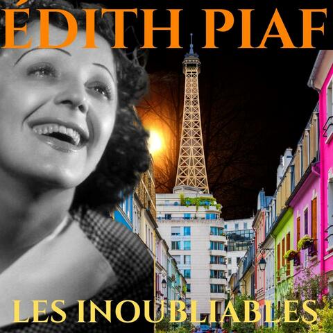 Les Inoubliables : Edith Piaf