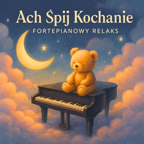Ach Śpij Kochanie, Fortepianowy Relaks