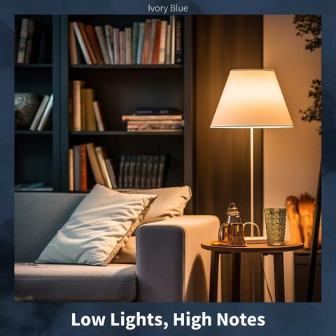 Low Lights, High Notes