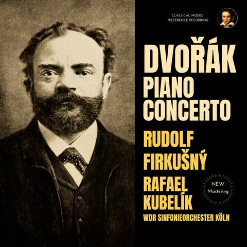 Dvořák: Piano Concerto, Op. 33 by Rudolf Firkušný