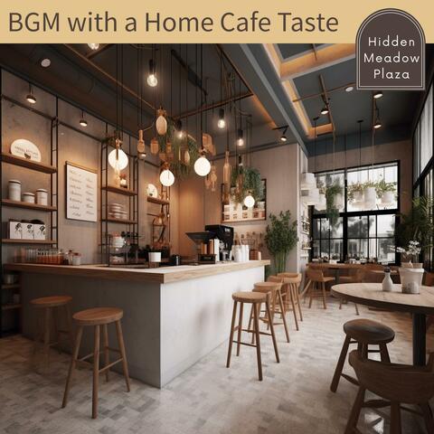 Bgm with a Home Cafe Taste
