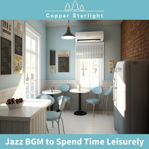 Jazz Bgm to Spend Time Leisurely