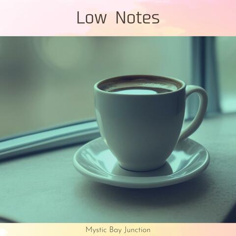 Low Notes
