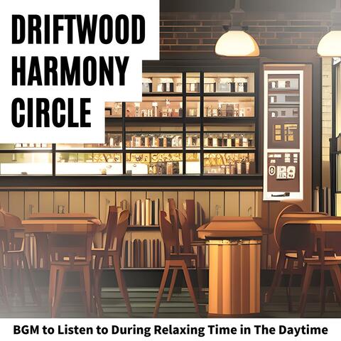 Bgm to Listen to During Relaxing Time in the Daytime