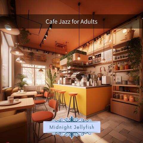 Cafe Jazz for Adults