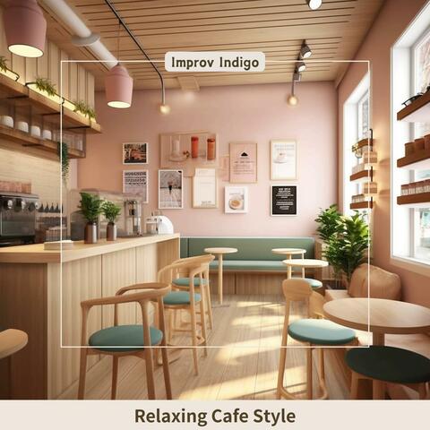 Relaxing Cafe Style