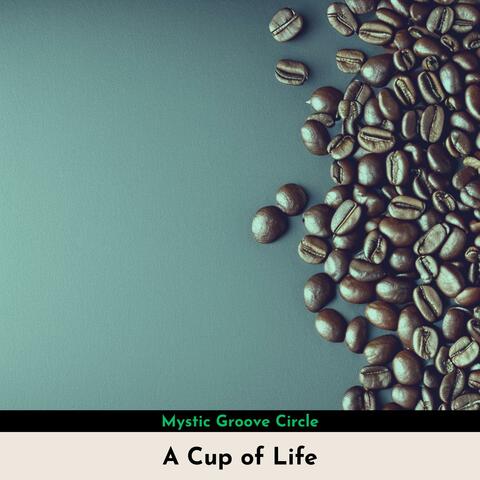 A Cup of Life