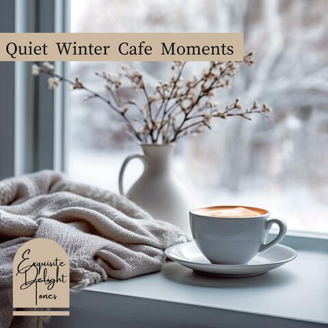 Quiet Winter Cafe Moments