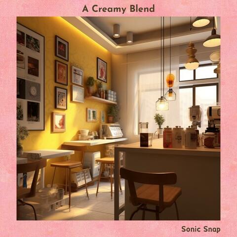 A Creamy Blend