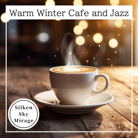 Warm Winter Cafe and Jazz