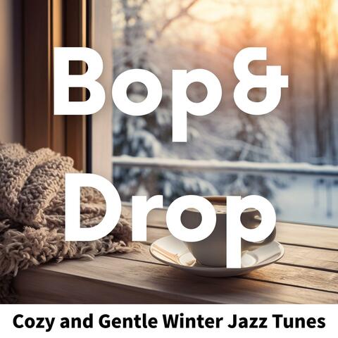 Cozy and Gentle Winter Jazz Tunes