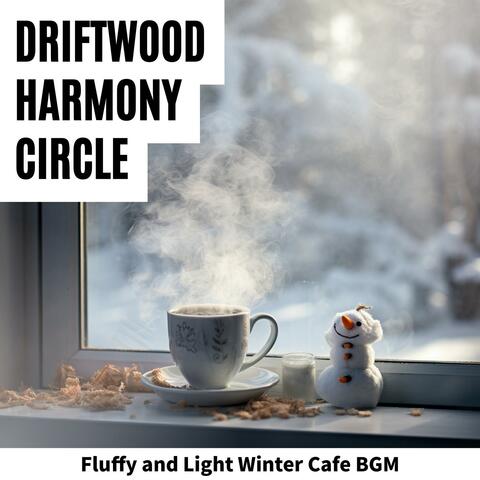 Fluffy and Light Winter Cafe Bgm