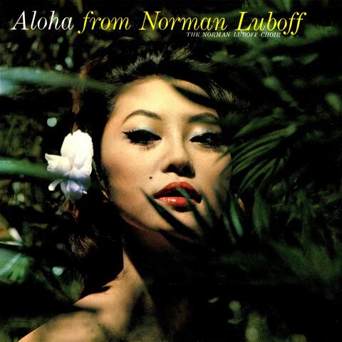 Aloha from Norman Luboff