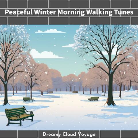 Peaceful Winter Morning Walking Tunes