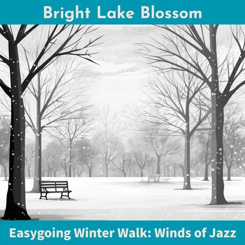 Easygoing Winter Walk: Winds of Jazz